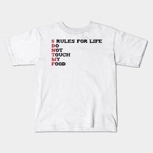 Funny saying 5 Rules For Life Do Not Touch My Food Kids T-Shirt